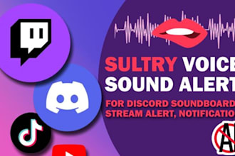 do sultry sound stream alert, soundboard voice over for twitch, discord