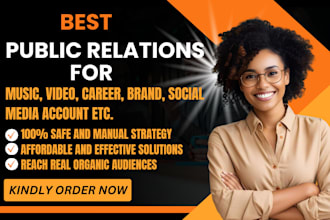 do public relation to promote music, video, brand social media account, SEO, ORM
