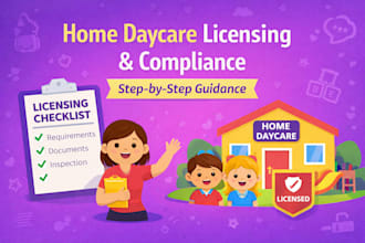 guide you through home daycare licensing and compliance step by step