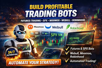 build profitable futures trading bot, moomoo, spx trading, webull, robinhood bot