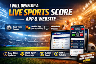 develop live sports score app and website