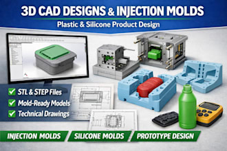 make 3d cad designs and injection molds for plastic and silicone products