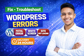 fix wp critical error, wp fatal error, wp broken site, white screen in 24 hours