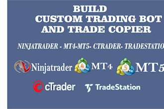 develop custom trade copier for mt4, mt5, ctrader, ninjatrader and tradestation