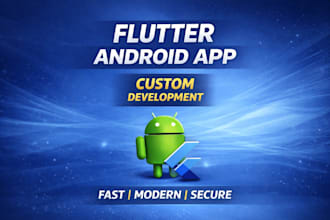 develop custom flutter android app with modern UI