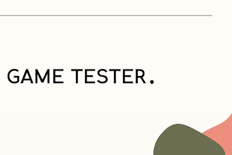 professionally test your PC and android game and provide expert feedback