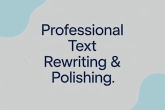 rewrite, edit, and polish your text to be professional
