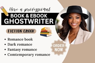 be fiction ghostwriter, romance ghostwriter, ebook ghostwriter for fantasy novel