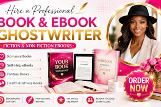 be your ghostwriter, fiction ghostwriter, nonfiction writer and ebook writer