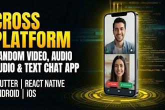 develop random video, audio and text chat app using flutter or react native