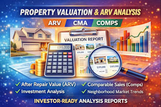 do property valuation, arv analysis and real estate comps