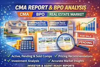 prepare cma report, bpo and real estate market analysis