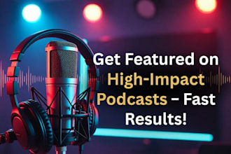 get you featured as guest on high impact podcasts