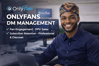handle onlyfans dm sales, only fans engagement, and ppv monetization