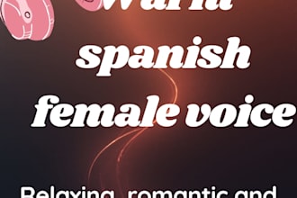 warm spanish female voice for relaxing y motivational audio