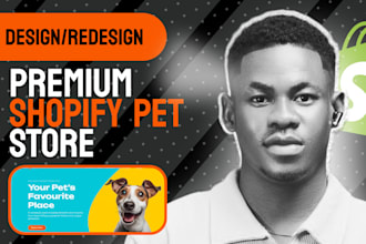 design and redesign shopify pet store premium pet store shopify store pet store