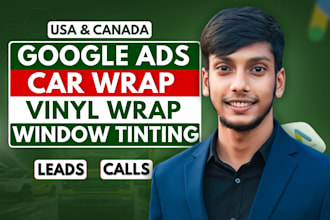 manage google ads for car wrap, vinyl wrap, auto window tinting service
