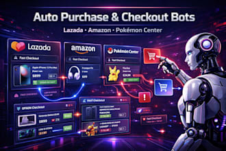 build auto checkout bot  for pokémon center  bot ,amazon bot ,lazada bot