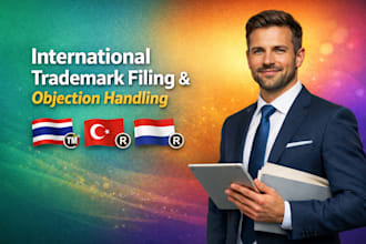 file trademark registration in thailand, turkey, netherlands handle objections