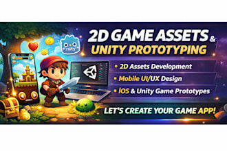 develop 2d game assists unity game ui ux design game prototype mobile ios app