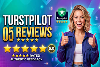 provide you 5 trustpilot reviews fast