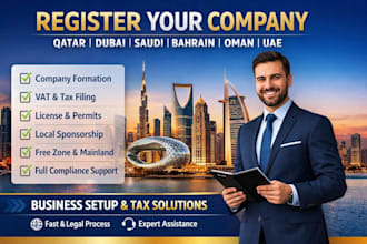 register your company in qatar, dubai, bahrain,oman,saudi arabia,uae, tax filing