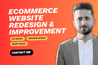 redesign, improve or fix your existing ecommerce website