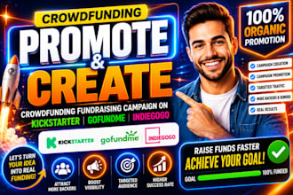 create and promote crowdfunding fundraising campaign on kickstarter indiegogo