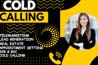 provide professional cold calling support for business and real estate outreach