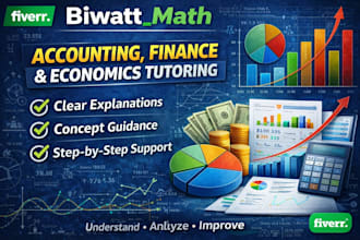 tutor you in accounting, finance, and economics clearly
