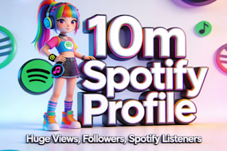 promote promote 10m spotify profile for huge views, followers, spotify listeners