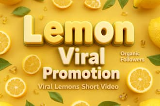 lemon viral peomotion, organic followers, vral lemons short video,lemon growth