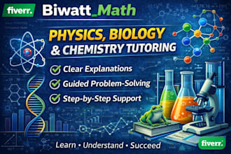 tutor you in physics, biology, and chemistry