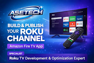 build and publish your roku channel, sdk, app, and amazon fire TV app