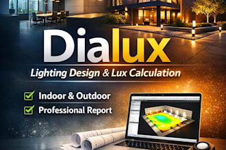 do dialux calculation and lighting design for your project