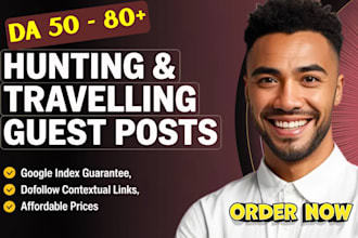 write and publish da 50 outdoor camping and hunting guest post with df backlinks