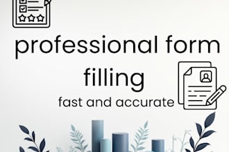 fill out forms accurately, and professionally
