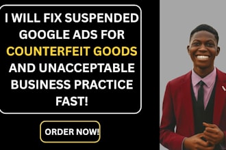 fix suspended google ads for counterfeit goods unacceptable business practice