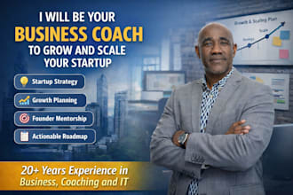 be your business coach to grow and scale your startup