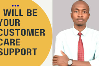be your customer care representative, customer service, virtual support