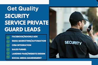 generate security leads private guard lead patrol service leads guard patrol