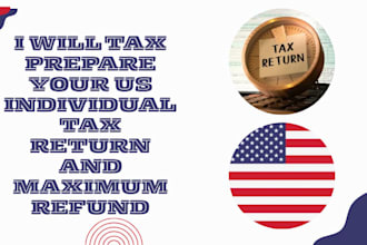 prepare and file your US tax return for maximum irs tax refund