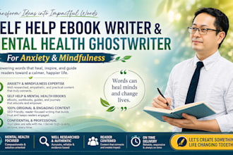 be self help ebook writer, mental health ghostwriter for anxiety and mindfulness