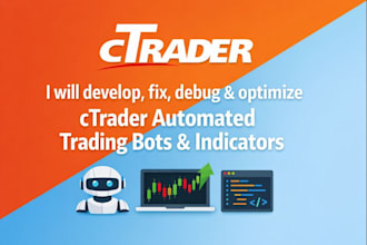 develop, fix, debug, and optimize ctrader automated trading bots and indicator