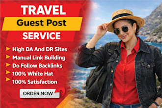 do high da DR travel guest post with dofollow travel backlinks and travel blog