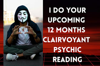 do your upcoming 12 months clairvoyant psychic reading