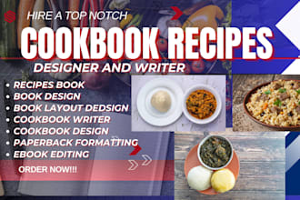 design and write recipes book, meal plan for food blog cookbook cookbook editing