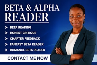 be your professional beta reader and provide honest feedback
