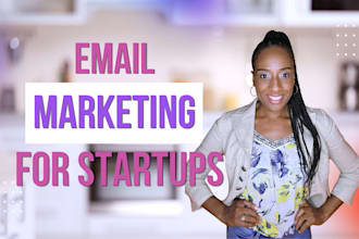 create an email marketing campaign for startups