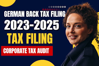 do german back taxes for 2023, 2024 and 2025, german tax, corporate tax returns